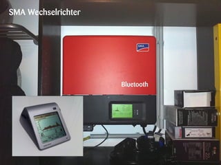 SMA Wechselrichter




                     Bluetooth
 