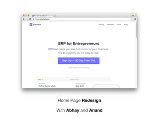 Home Page Redesign
With Abhay and Anand
 