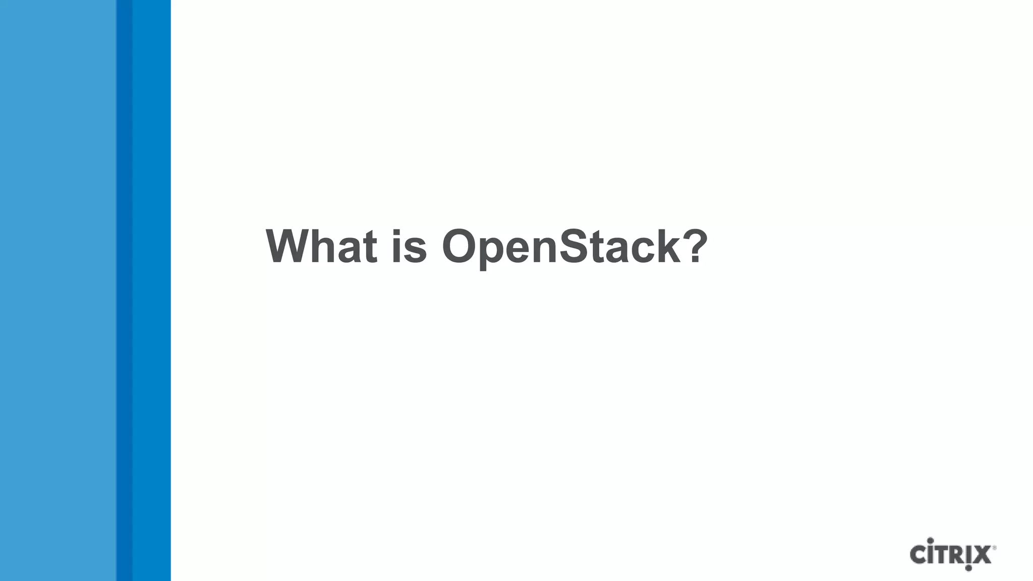 What is OpenStack?
 