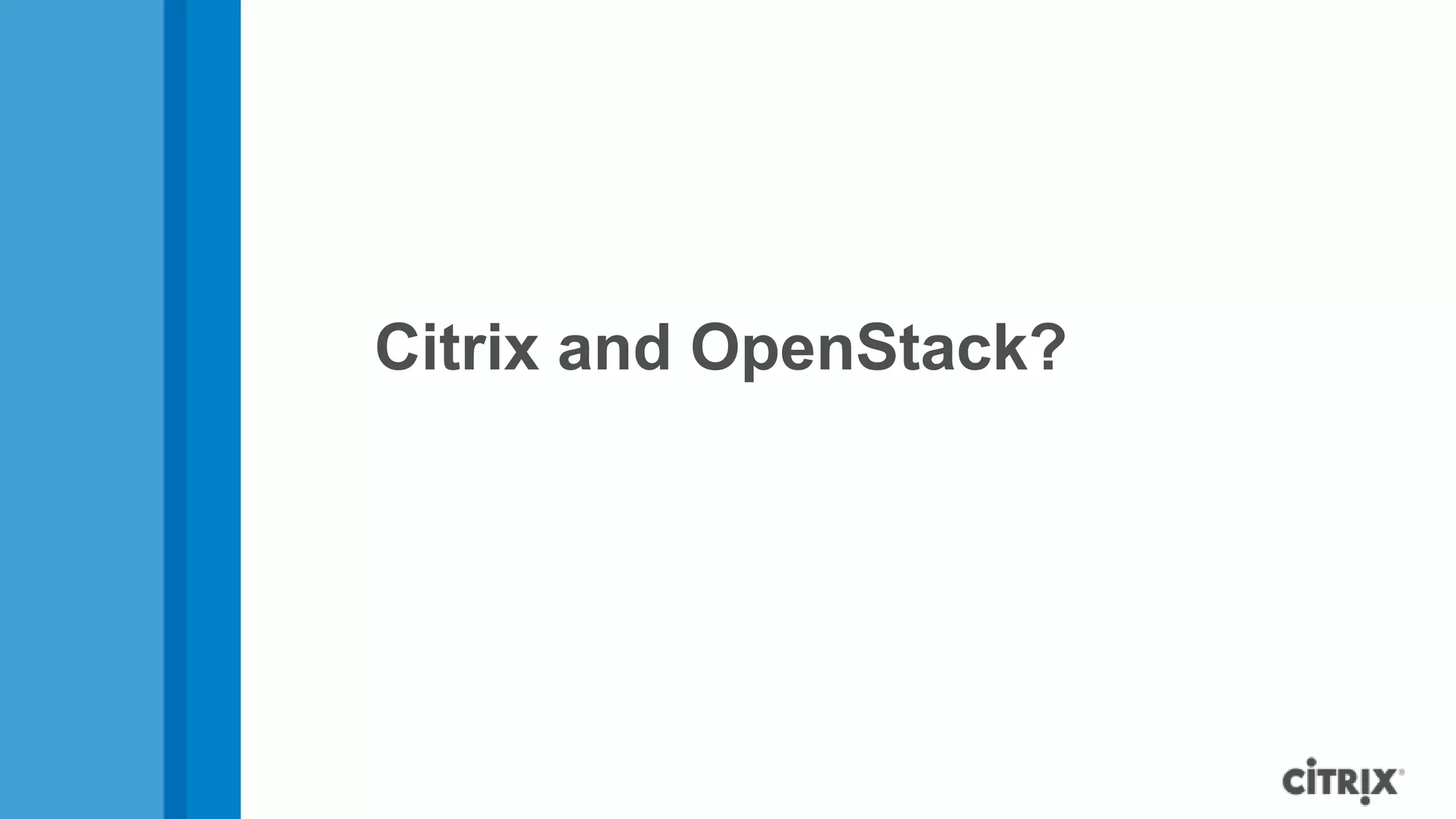 Citrix and OpenStack?
 