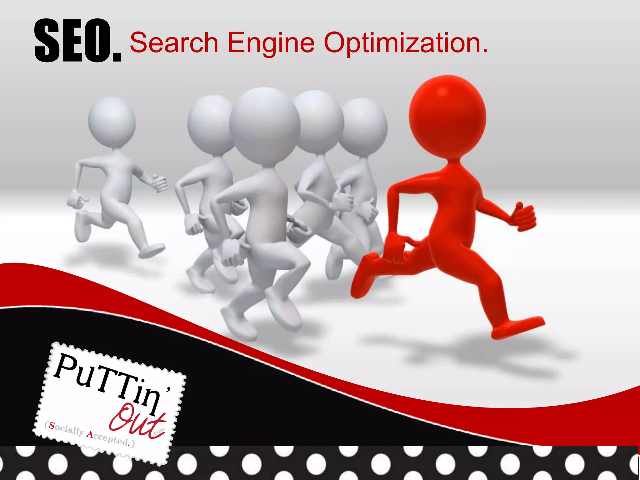 SEO.Search Engine Optimization.