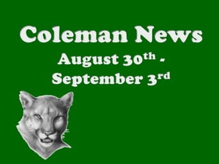Coleman News August 30th -September 3rd 