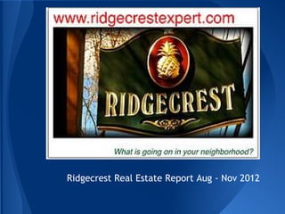 Ridgecrest Real Estate Report Aug - Nov 2012
 