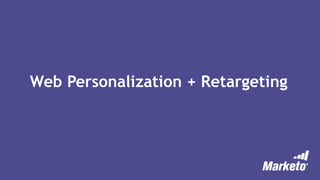 Web Personalization + Retargeting
 