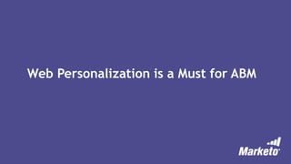 Web Personalization is a Must for ABM
 