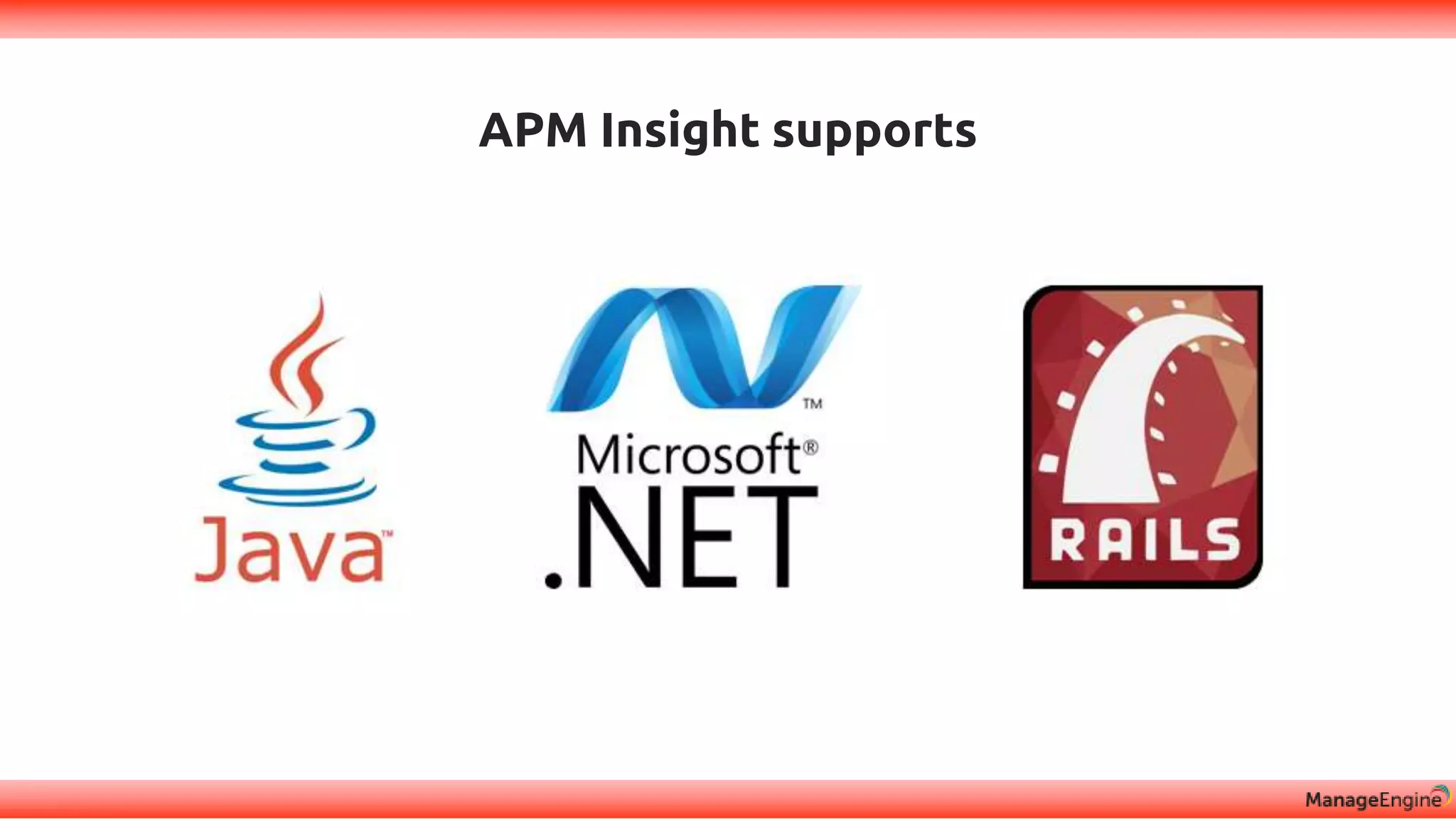 APM Insight supports
 