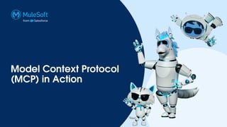 Model Context Protocol
(MCP) in Action
 