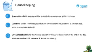 A recording of this meetup will be uploaded to events page within 24 hours.
Questions can be submitted/asked at any time in the Chat/Questions & Answers Tab.
Make it more Interactive!!!
Give us feedback! Rate this meetup session by filling feedback form at the end of the day.
We Love Feedbacks!!! Its Bread & Butter for Meetup.
Housekeeping
 