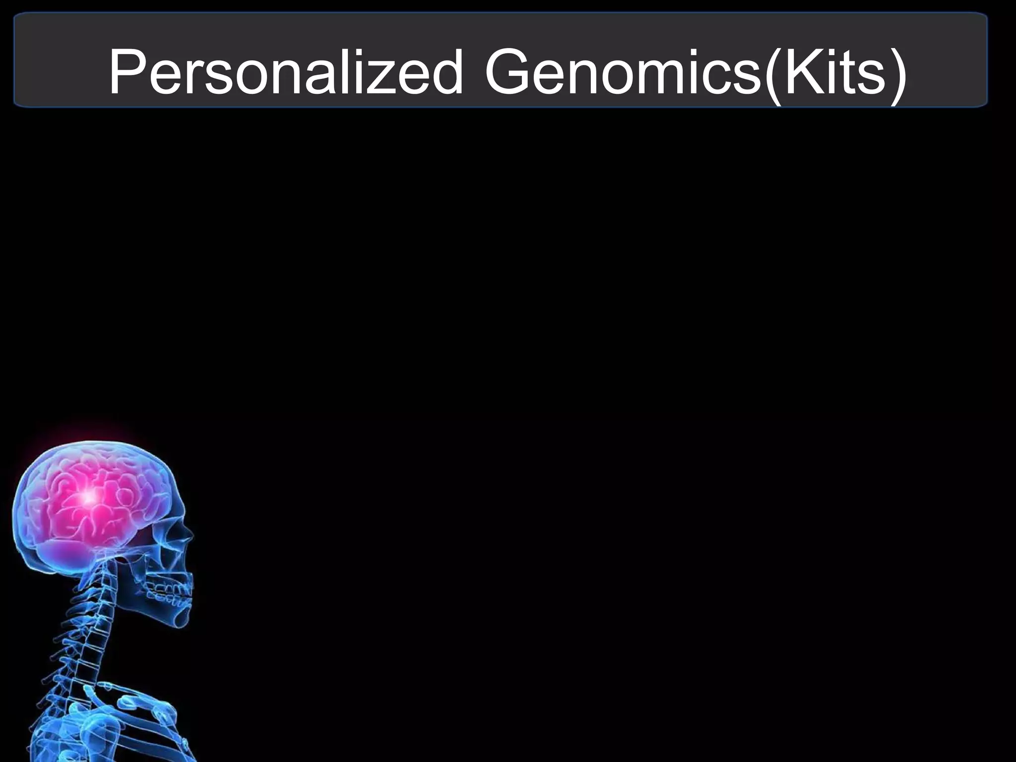 Personalized Genomics(Kits)
 