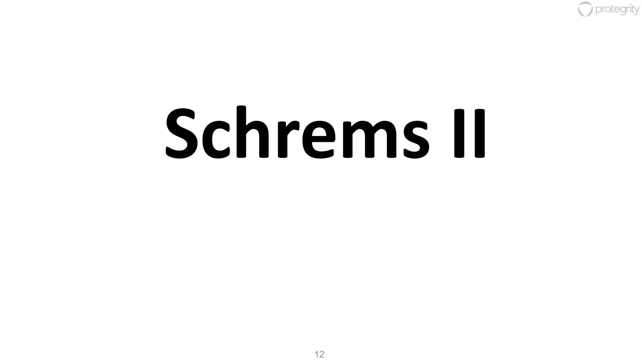 12
Schrems II
 