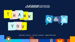 MAITREY PATEL | GROUP LEADER | @MAITREY684
 