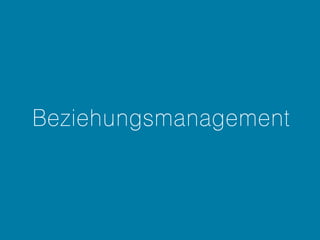 Beziehungsmanagement 
 