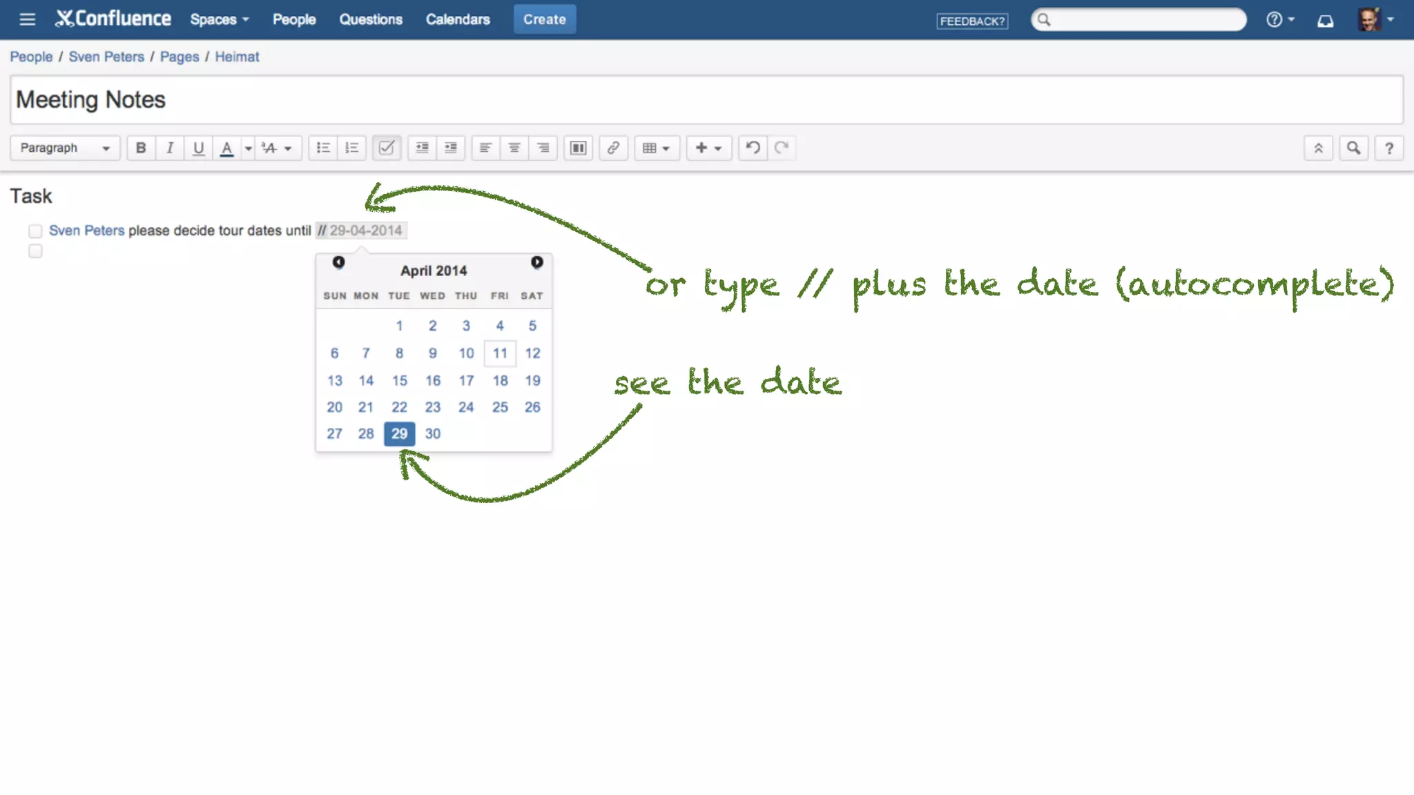 or type // plus the date (autocomplete)
see the date