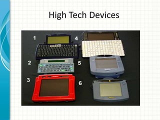 High Tech Devices

 