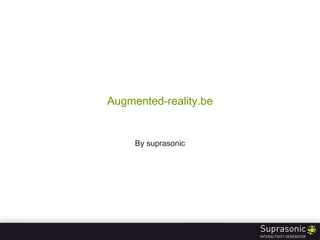 Augmented-reality.be By suprasonic 