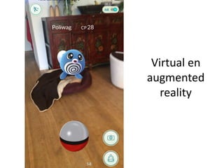 Virtual en
augmented
reality
 
