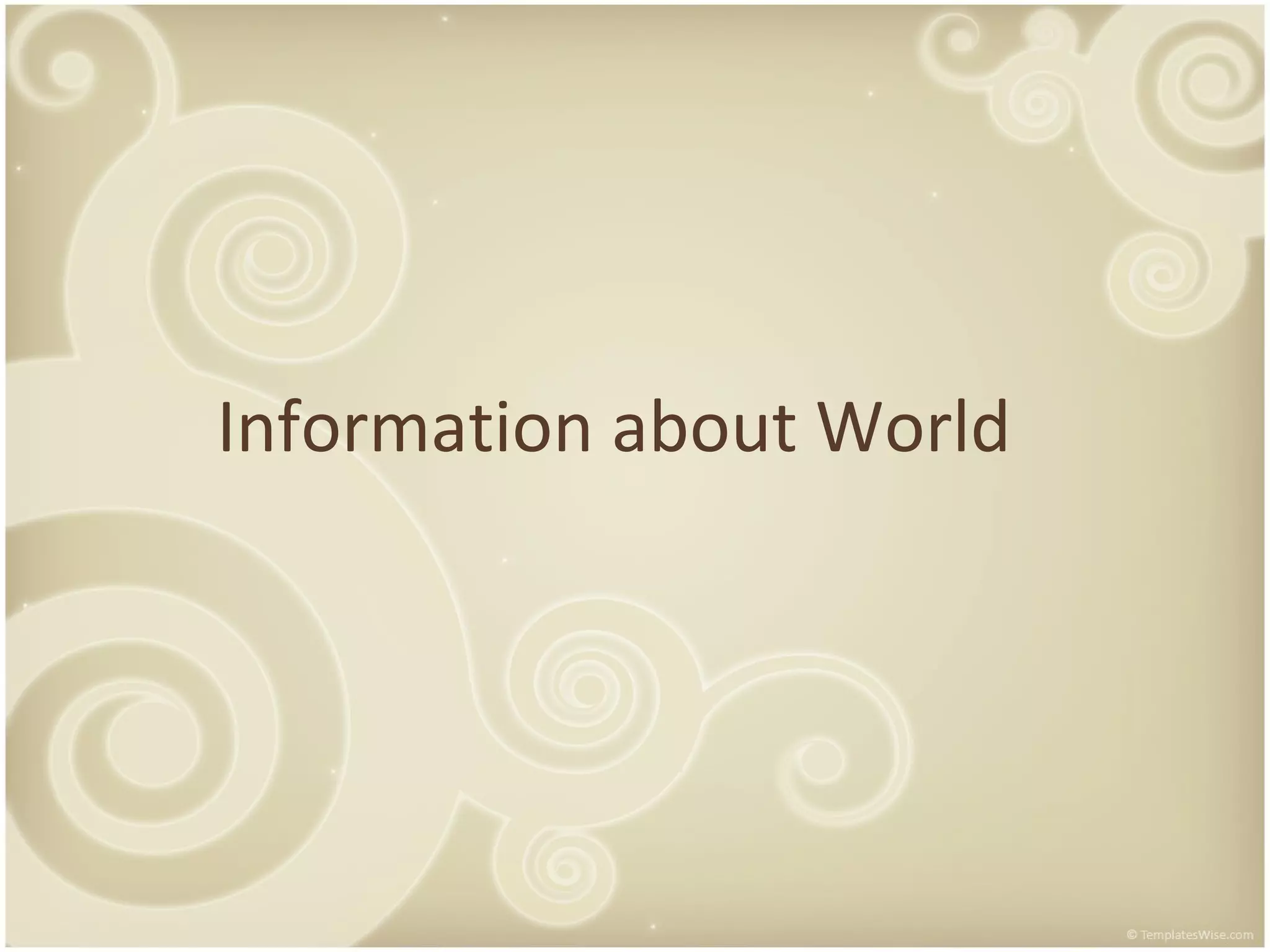 Information about World