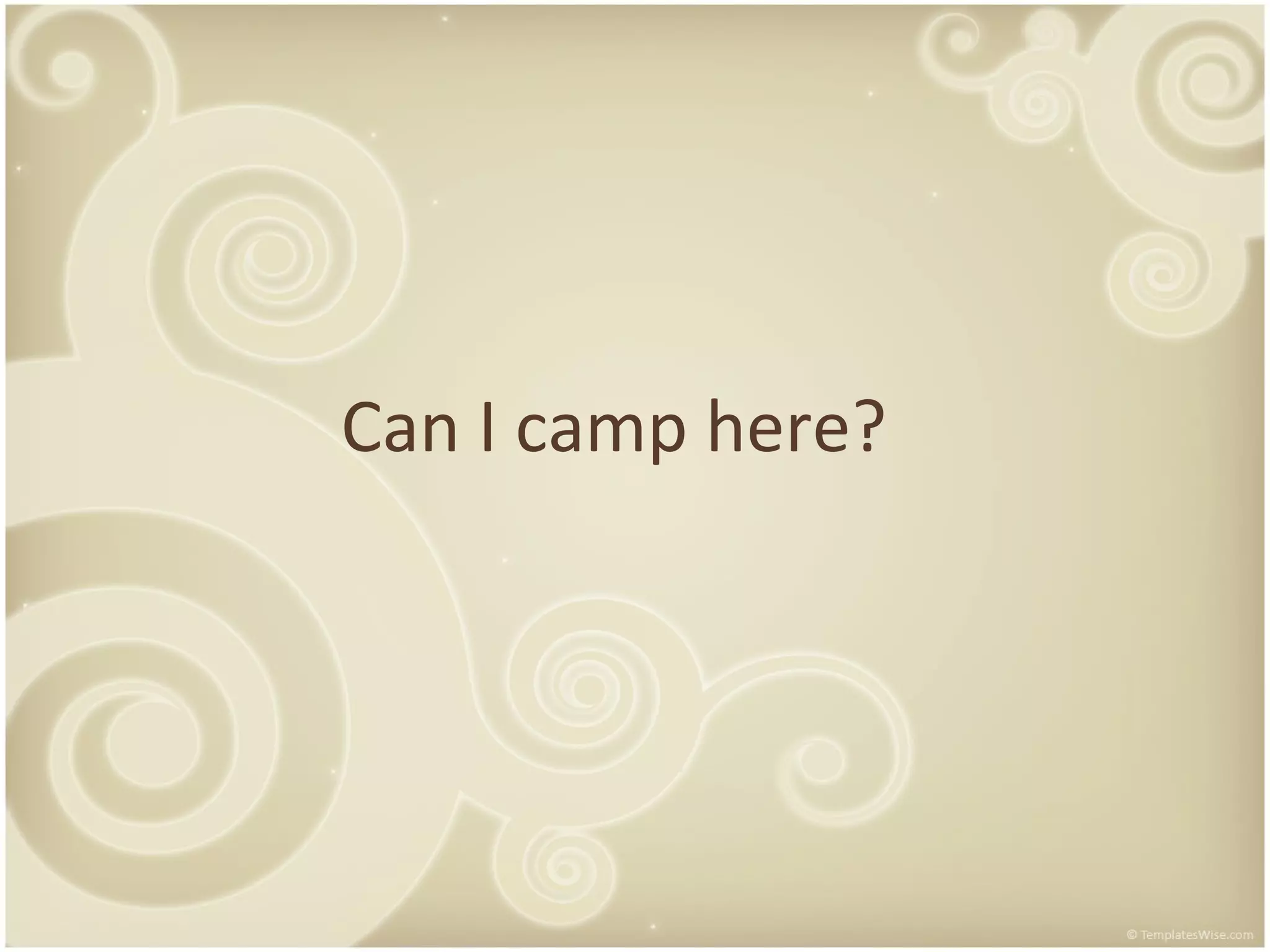 Can I camp here?