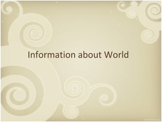 Information about World 