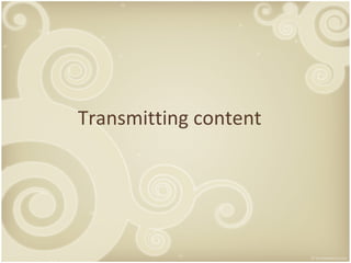 Transmitting content 