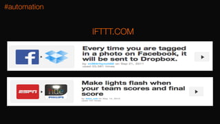 IFTTT.COM
#automation
 
