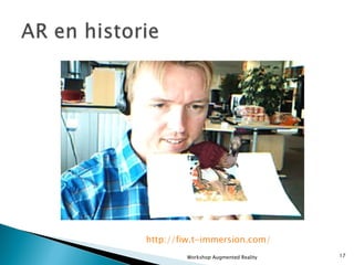 http://fiw.t-immersion.com/   Workshop Augmented Reality 