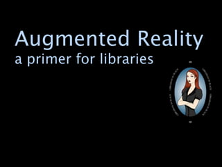What is  Augmented Reality? 