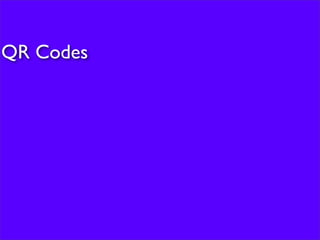 QR Codes
 
