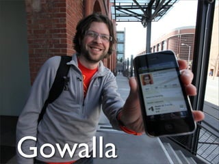 Gowalla
 