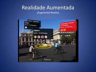 Realidade Aumentada
     (Augmented Reality)
 