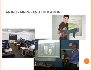 AR IN TRAINING AND EDUCATION

 