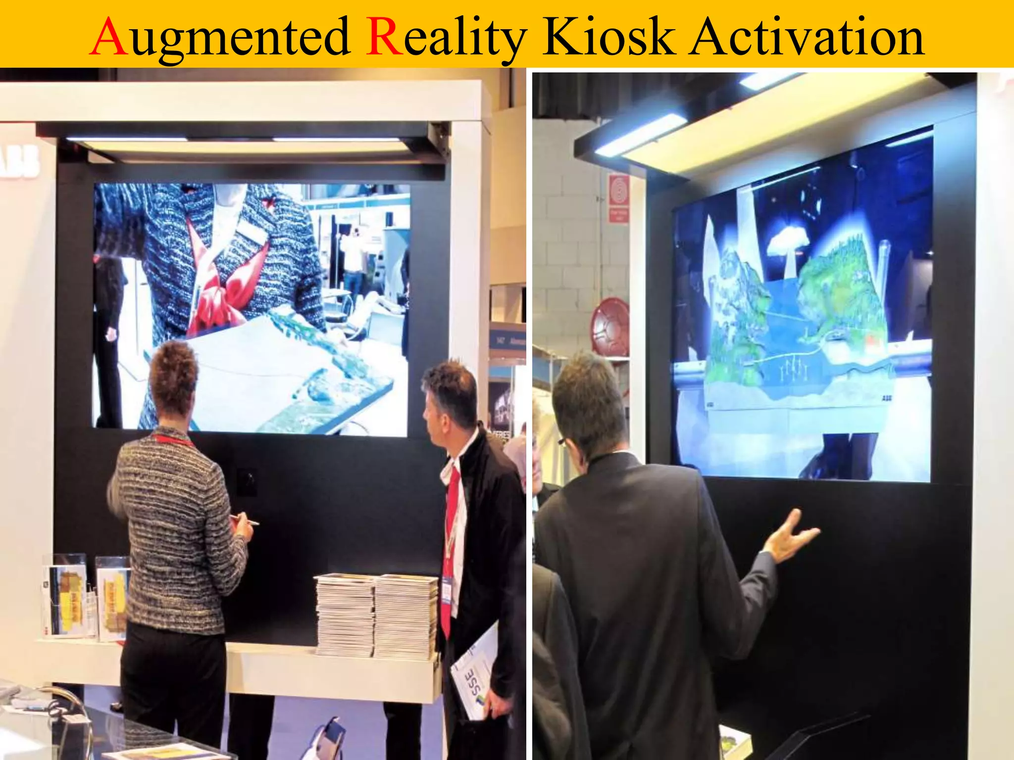 Augmented Reality Kiosk Activation
 