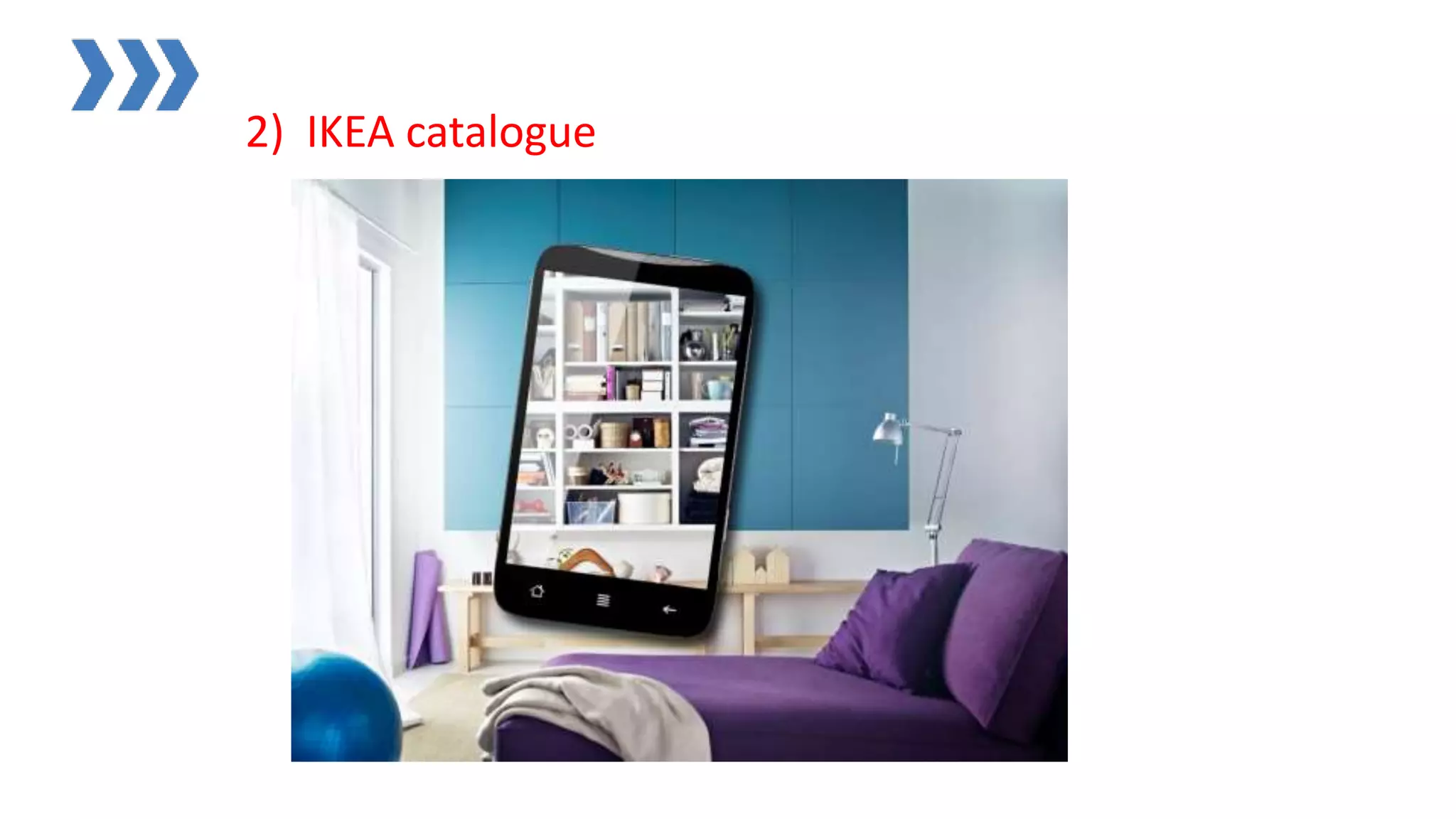 2) IKEA catalogue
 