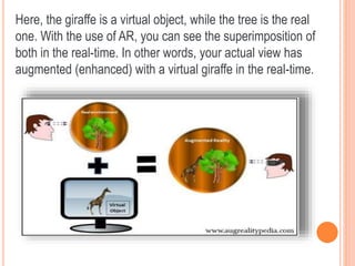 Basic Characteristics of Augmented reality:
“Three Basic Characteristics of Augmented reality (AR)”
are –
Overlay of Real ...