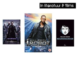 In literatuur & films
 