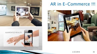 nitingupta1054@gmail.com 2/22/2018 26
AR in E-Commerce !!!
 