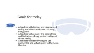 Augmented reality and virtual reality in the library Webinar