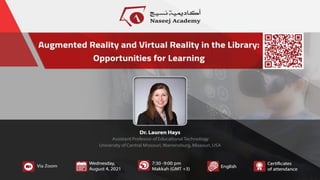 Augmented reality and virtual reality in the library Webinar