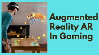 Augmented Reality AR In Gaming