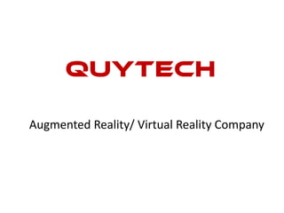 Augmented Reality/ Virtual Reality Company
 