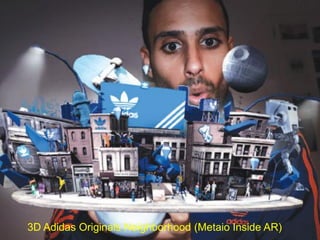 3D Adidas Originals Neighborhood (Metaio Inside AR)
 