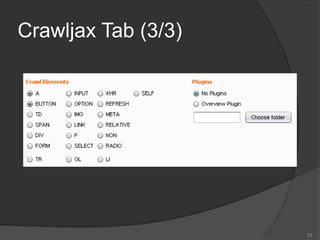 Crawljax Tab (3/3)
23
 