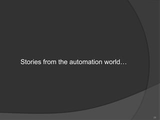 Stories from the automation world…
29
 