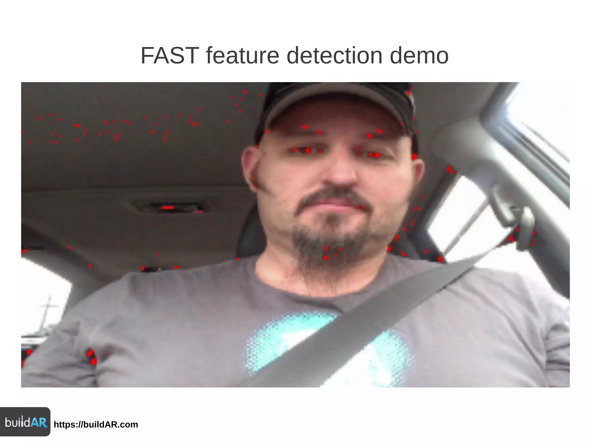 https://buildAR.com
FAST feature detection demo
 