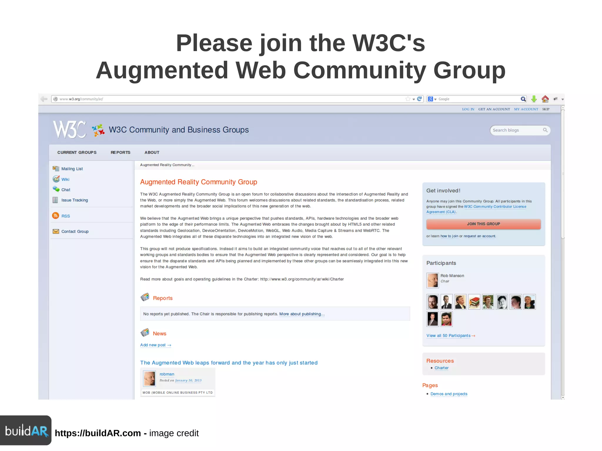 Please join the W3C's
Augmented Web Community Group
https://buildAR.com - image credit
 