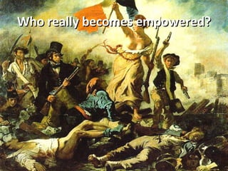 Who really becomes empowered? 