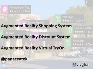 Augmented RealityAugmented Reality Shopping System
Augmented Reality Discount System
Augmented Reality Virtual TryOn
@pana...