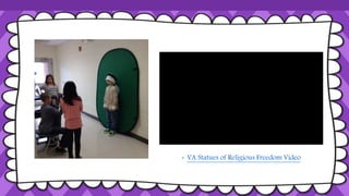 • VA Statues of Religious
Freedom Video
• VA Statues of Religious Freedom Video
 