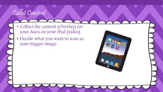 Flashcards (Shapes) 
• Open AR Shapes and Colors App 
• Choose Get Started 
• Scan a flashcard 
• Tap the screen to focus (if needed) 
 