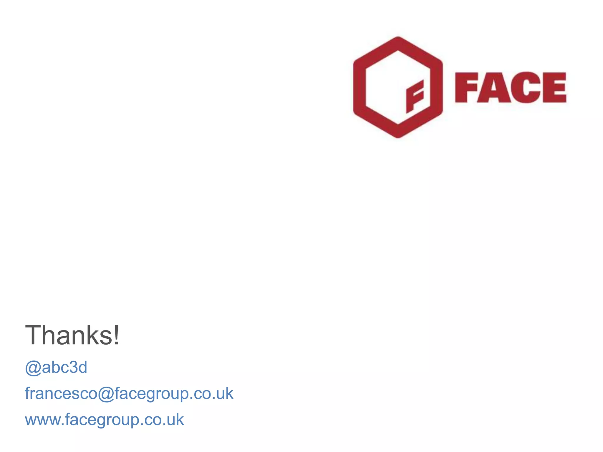 Thanks!@abc3dfrancesco@facegroup.co.ukwww.facegroup.co.uk